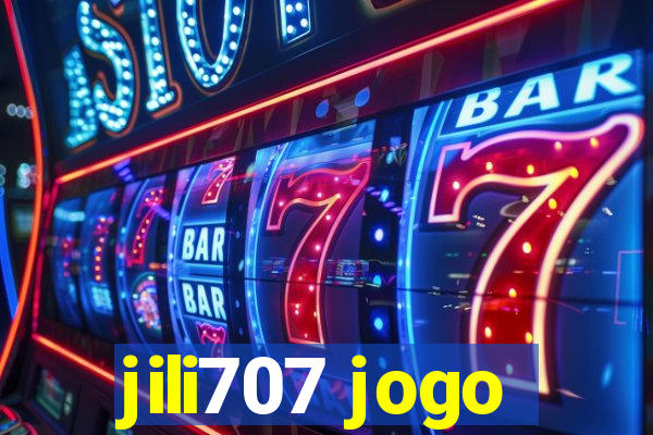 jili707 jogo